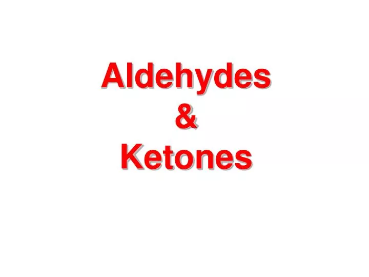 aldehydes ketones