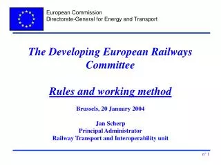 The Developing European Railways Committee Rules and working method Brussels, 20 January 2004
