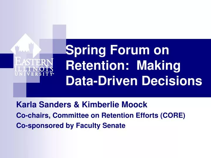 spring forum on retention making data driven decisions