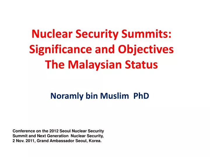 nuclear security summits significance and objectives the malaysian status