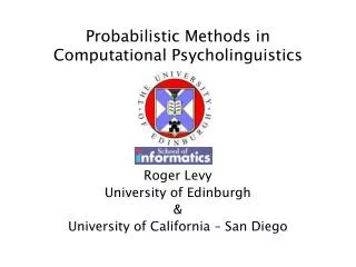 Probabilistic Methods in Computational Psycholinguistics