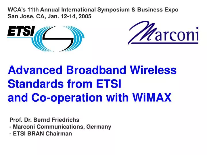 advanced broadband wireless standards from etsi and co operation with wimax