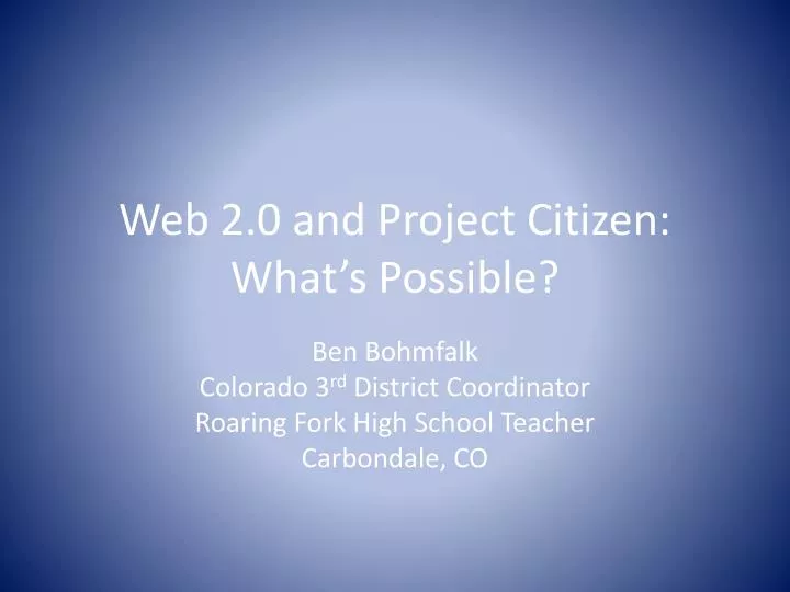 web 2 0 and project citizen what s possible