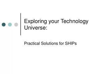 Exploring your Technology Universe: