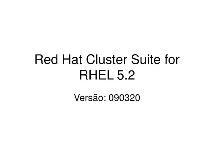 red hat cluster suite for rhel 5 2