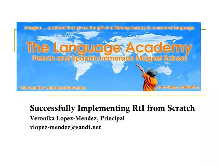 successfully implementing rti from scratch veronika lopez mendez principal vlopez mendez@sandi net