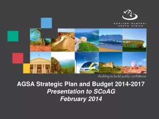 AGSA Strategic Plan and Budget 2014-2017 Presentation to SCoAG February 2014