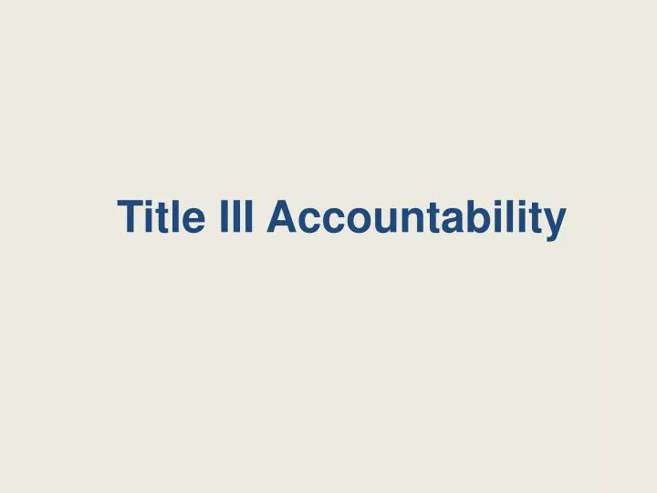 title iii accountability