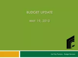 Budget Update May 19, 2010
