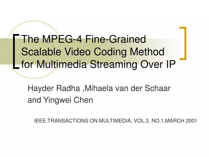 the mpeg 4 fine grained scalable video coding method for multimedia streaming over ip