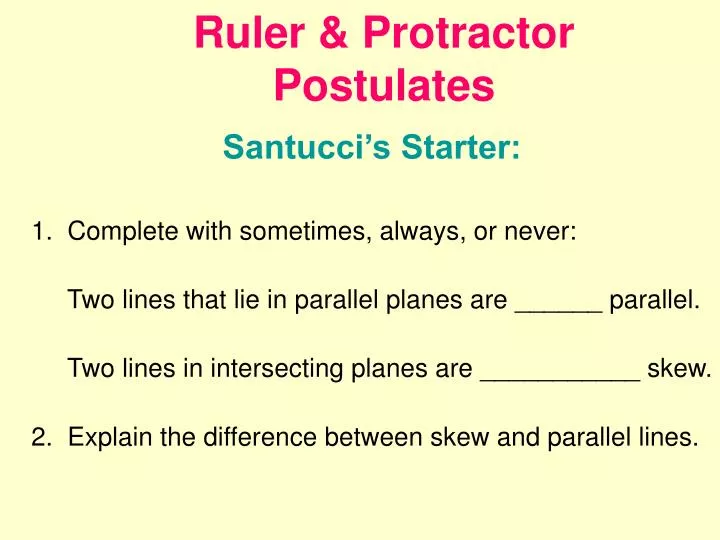 ruler protractor postulates
