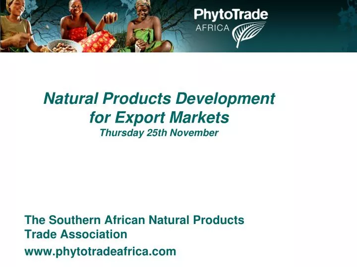 natural products development for export markets thursday 25th november