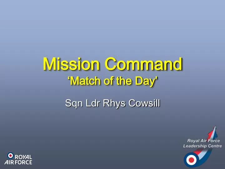 mission command match of the day