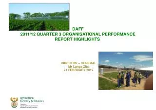 DAFF 2011/12 QUARTER 3 ORGANISATIONAL PERFORMANCE REPORT HIGHLIGHTS
