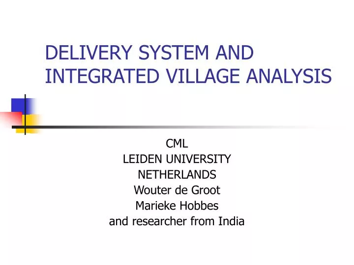 delivery system and integrated village analysis