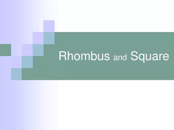 rhombus and square