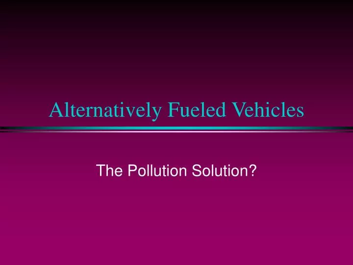 alternatively fueled vehicles