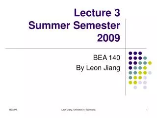 Lecture 3 Summer Semester 2009