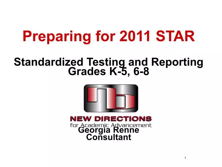 preparing for 2011 star standardized testing and reporting grades k 5 6 8 georgia renne consultant