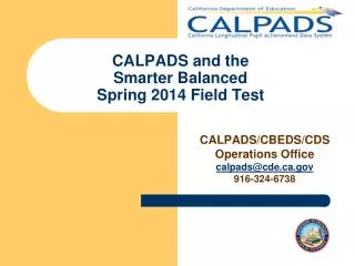 CALPADS and the Smarter Balanced Spring 2014 Field Test