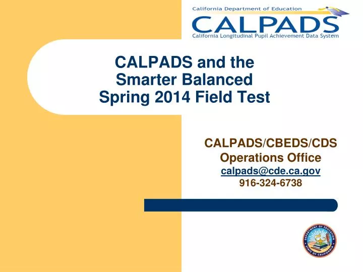calpads and the smarter balanced spring 2014 field test