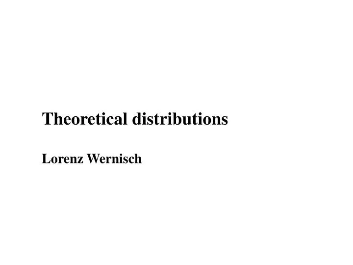 theoretical distributions lorenz wernisch