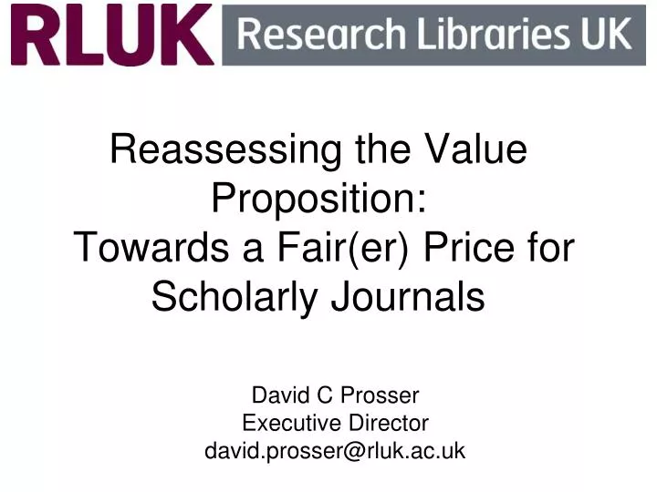 reassessing the value proposition towards a fair er price for scholarly journals