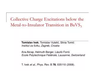 Collective Charge Excitations below the Metal-to-Insulator Transition in BaVS 3