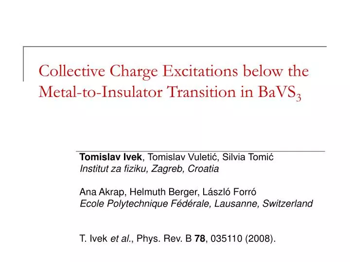 collective charge excitations below the metal to insulator transition in bavs 3