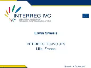 Erwin Siweris INTERREG IIIC/IVC JTS Lille, France