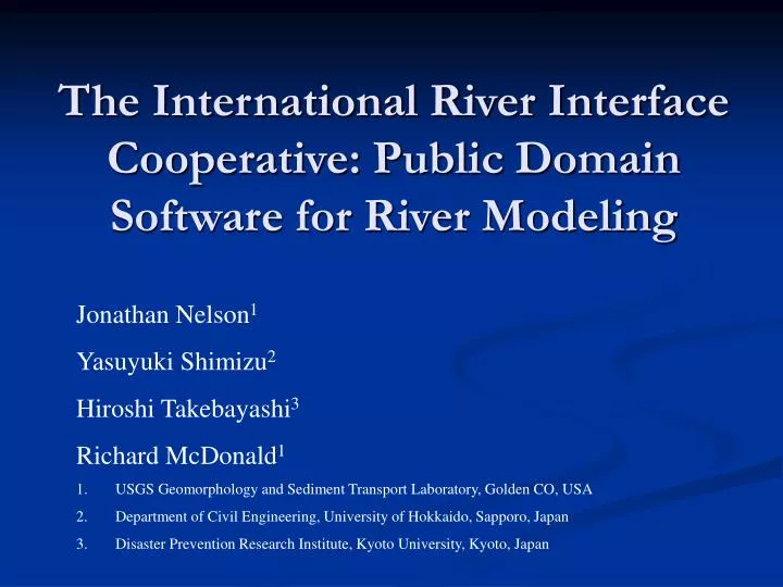 the international river interface cooperative public domain software for river modeling