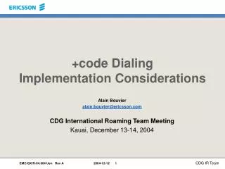 +code Dialing Implementation Considerations