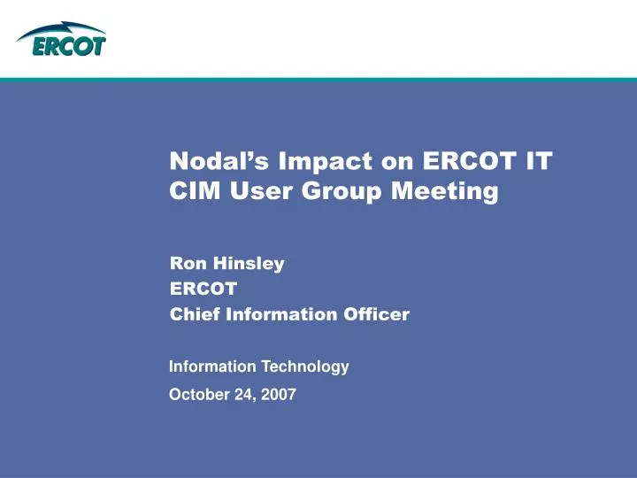 nodal s impact on ercot it cim user group meeting