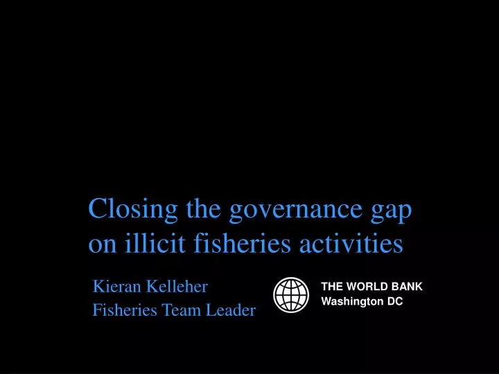 closing the governance gap on illicit fisheries activities