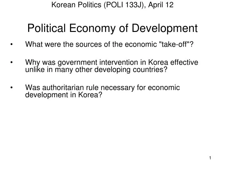 korean politics poli 133j april 12 political economy of development