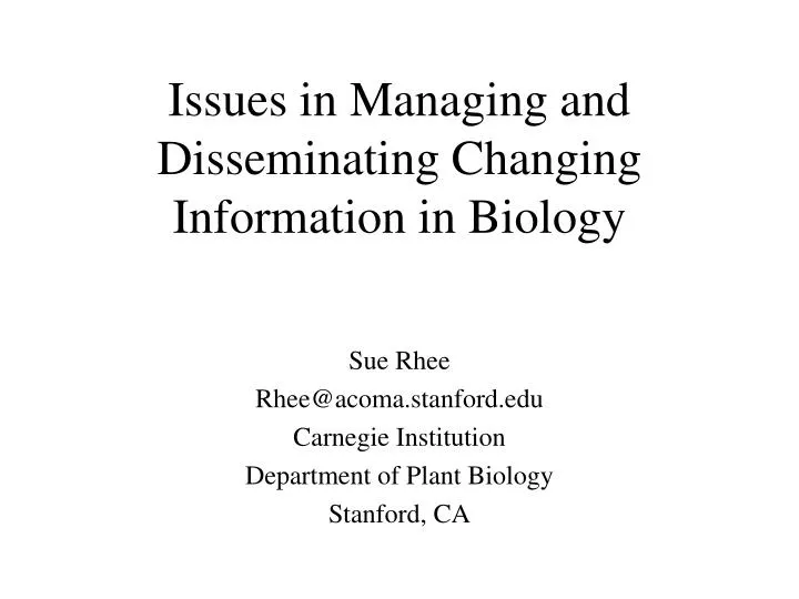 issues in managing and disseminating changing information in biology