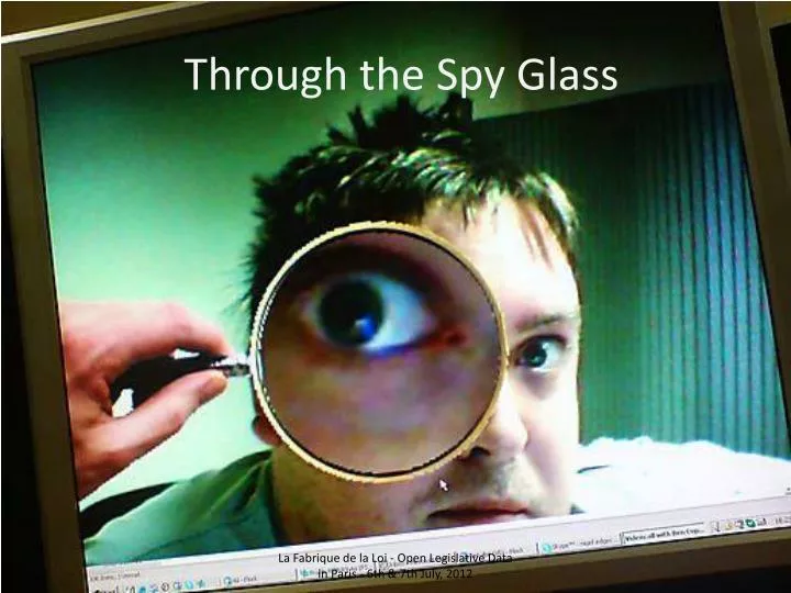 through the spy glass