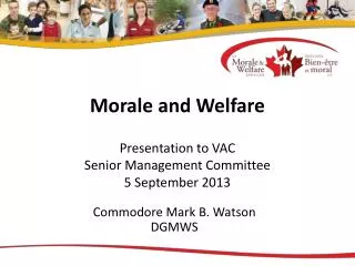 Morale and Welfare Presentation to VAC Senior Management Committee 5 September 2013