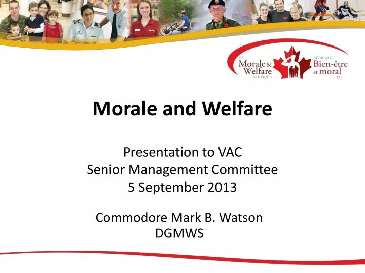 morale and welfare presentation to vac senior management committee 5 september 2013
