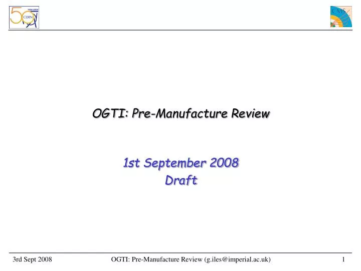 ogti pre manufacture review