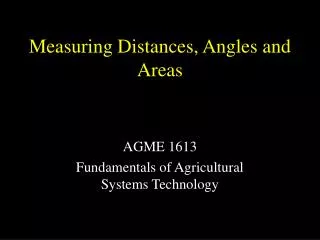 Measuring Distances, Angles and Areas