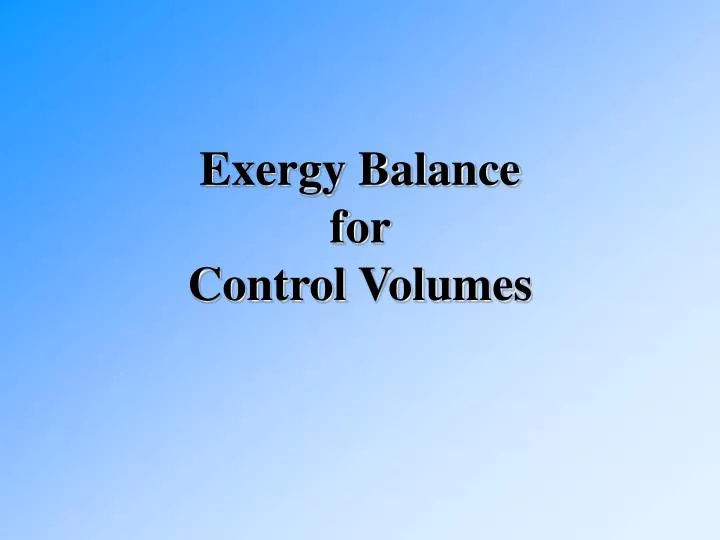 exergy balance for control volumes