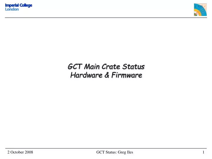 gct main crate status hardware firmware