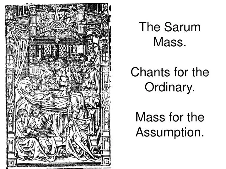 the sarum mass chants for the ordinary mass for the assumption