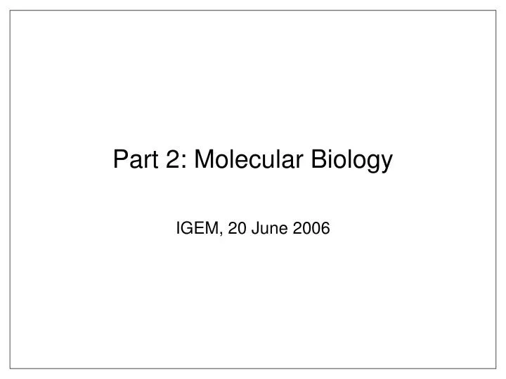 part 2 molecular biology