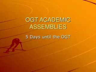 OGT ACADEMIC ASSEMBLIES