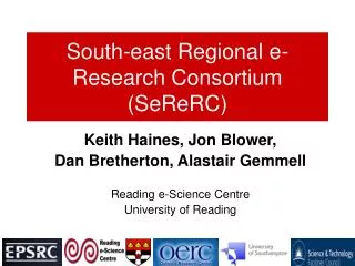 South-east Regional e-Research Consortium (SeReRC)