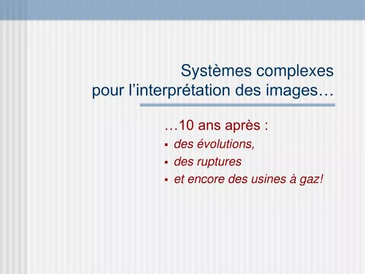 syst mes complexes pour l interpr tation des images