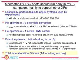 Macrostability TSG shots should run early in rev. B t campaign, mainly to support other XPs
