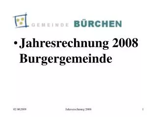 Jahresrechnung 2008 Burgergemeinde